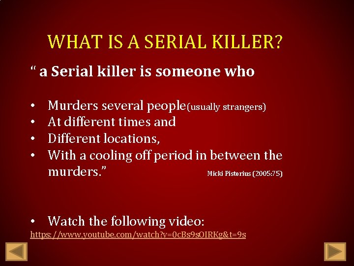 WHAT IS A SERIAL KILLER? “ a Serial killer is someone who • •