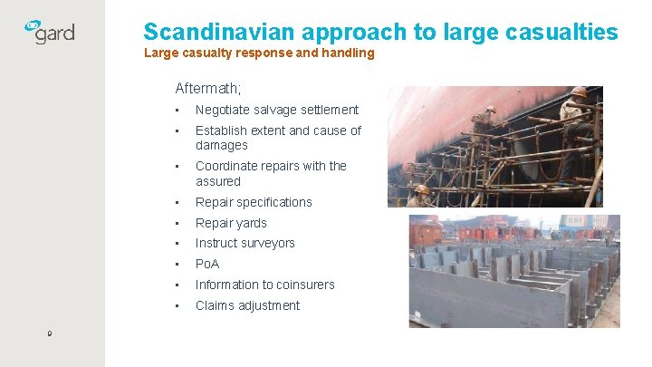 Scandinavian approach to large casualties Large casualty response and handling Aftermath; 9 • Negotiate