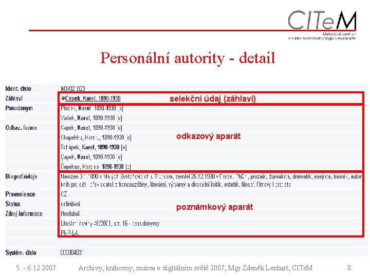 Personální autority - detail selekční údaj (záhlaví) odkazový aparát poznámkový aparát 5. - 6.