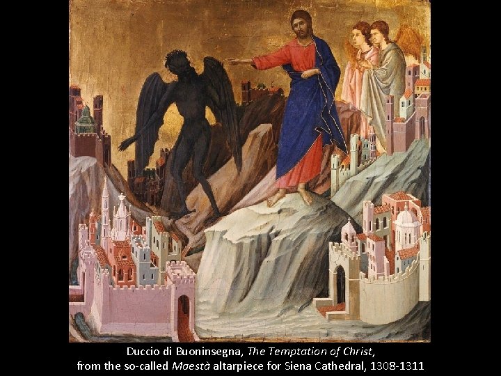 Duccio di Buoninsegna, The Temptation of Christ, from the so-called Maestà altarpiece for Siena