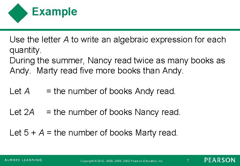 Example Use the letter A to write an algebraic expression for each quantity. During