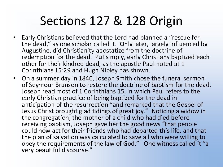 Sections 127 & 128 Origin • Early Christians believed that the Lord had planned