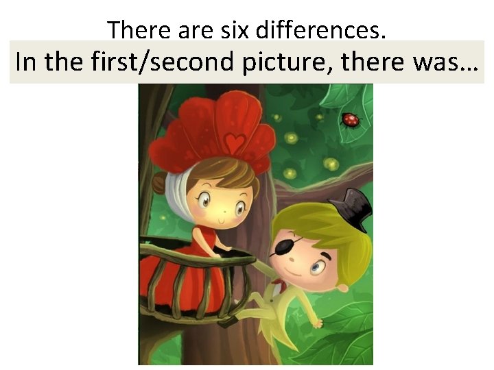 There are six differences. In the first/second picture, Please find them. there was… 