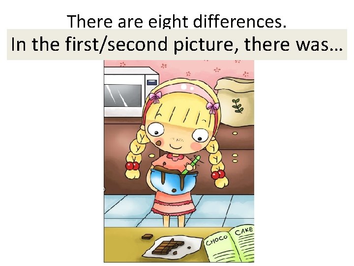 There are eight differences. In the first/second picture, Please find them. there was… 