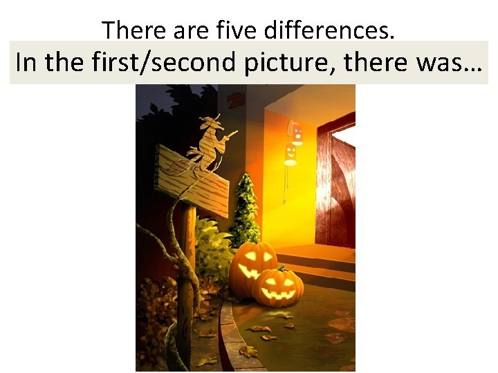There are five differences. In the first/second picture, Please find them. there was… 