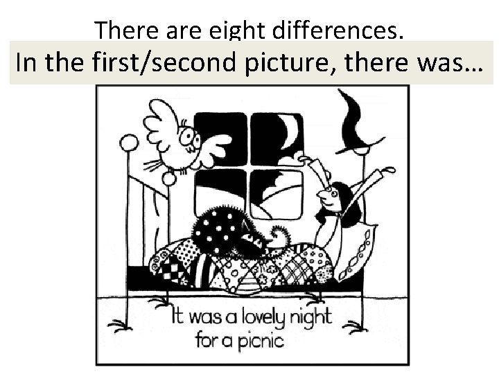 There are eight differences. In the first/second picture, Please find them. there was… 