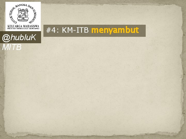 @hublu. K MITB #4: KM-ITB menyambut 