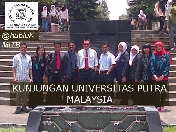 @hublu. K MITB KUNJUNGAN UNIVERSITAS PUTRA MALAYSIA 