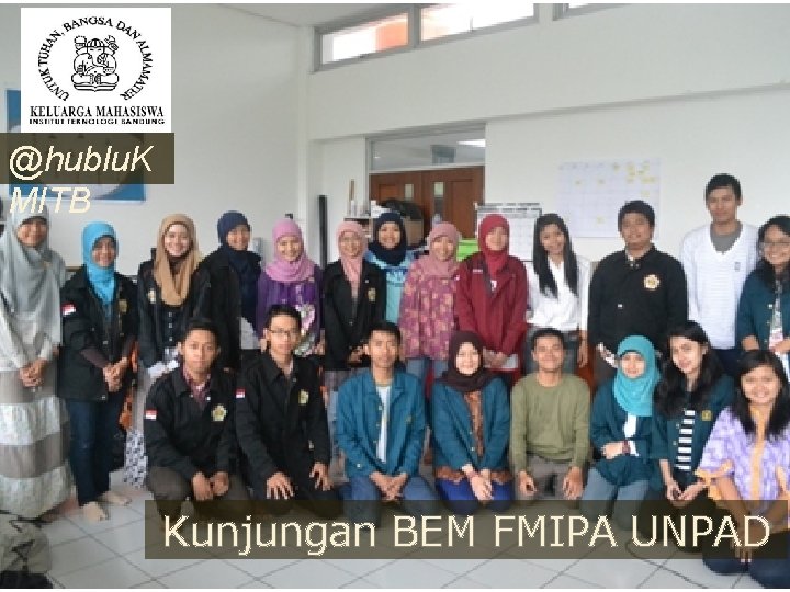 @hublu. K MITB Kunjungan BEM FMIPA UNPAD 