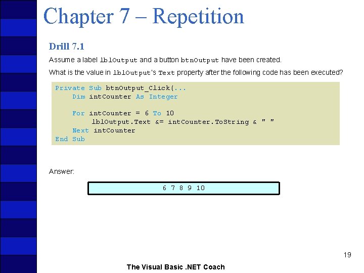 Chapter 7 – Repetition Drill 7. 1 Assume a label lbl. Output and a