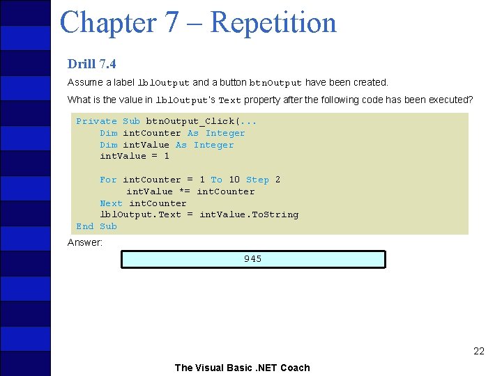 Chapter 7 – Repetition Drill 7. 4 Assume a label lbl. Output and a