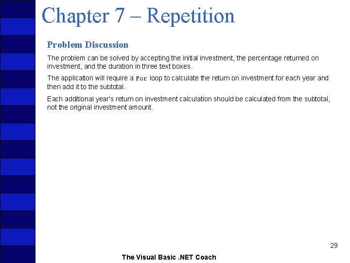 Chapter 7 – Repetition Problem Discussion The problem can be solved by accepting the
