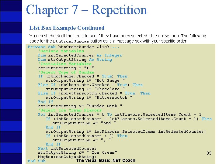 Chapter 7 – Repetition List Box Example Continued You must check all the items