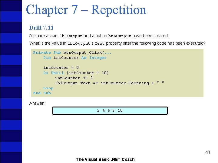 Chapter 7 – Repetition Drill 7. 11 Assume a label lbl. Output and a