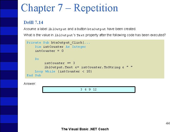 Chapter 7 – Repetition Drill 7. 14 Assume a label lbl. Output and a