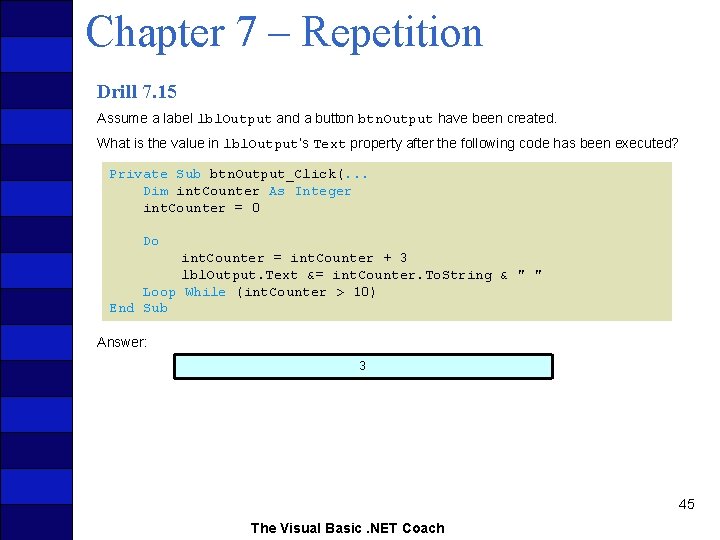 Chapter 7 – Repetition Drill 7. 15 Assume a label lbl. Output and a