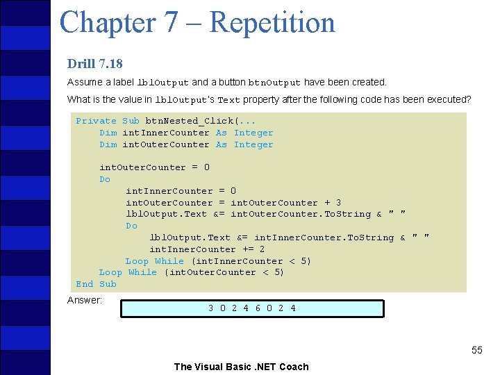 Chapter 7 – Repetition Drill 7. 18 Assume a label lbl. Output and a