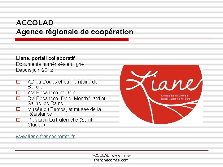 ACCOLAD Agence régionale de coopération Liane, portail collaboratif Documents numérisés en ligne Depuis juin