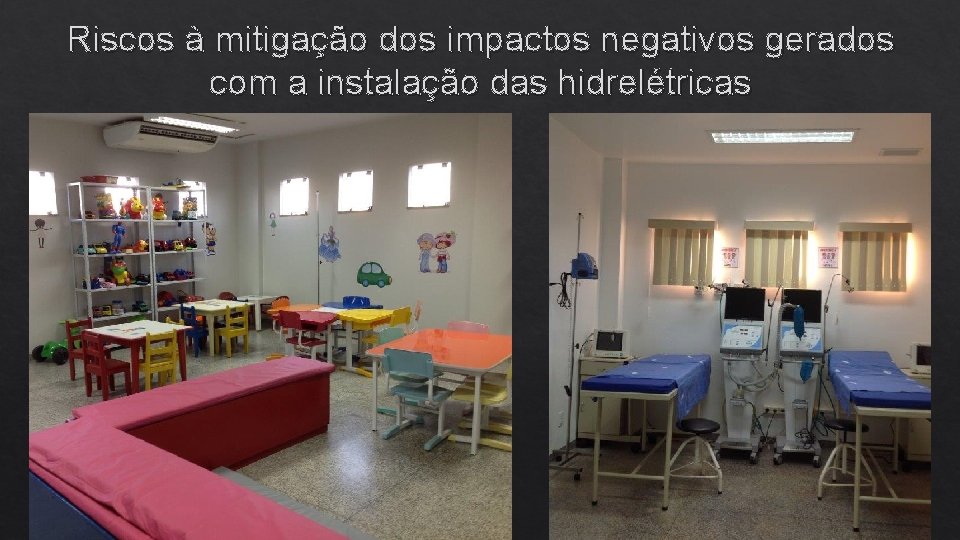 Riscos à mitigação dos impactos negativos gerados com a instalação das hidrelétricas 