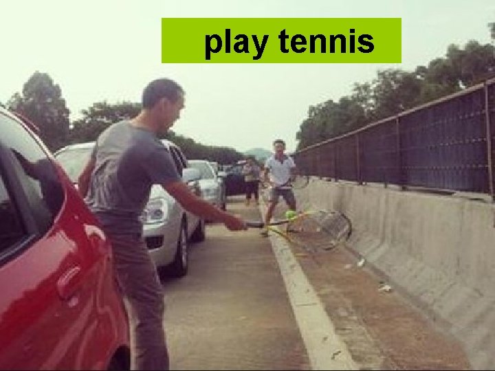 play tennis 