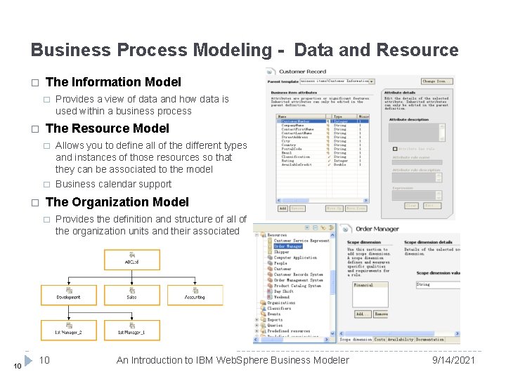 Business Process Modeling - Data and Resource � The Information Model � � �