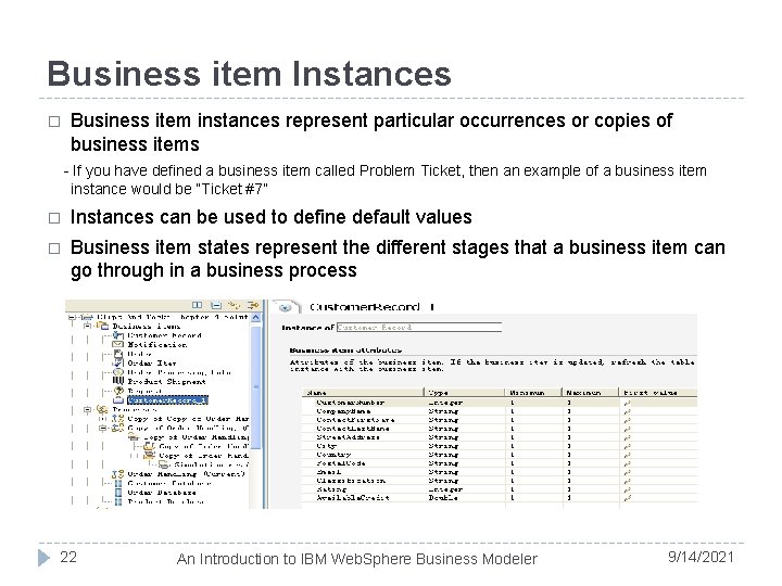 Business item Instances � Business item instances represent particular occurrences or copies of business