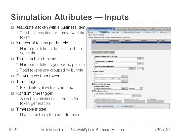 Simulation Attributes — Inputs � � � � Associate a token with a business