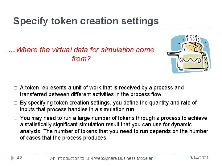 Specify token creation settings …Where the virtual data for simulation come from? � A