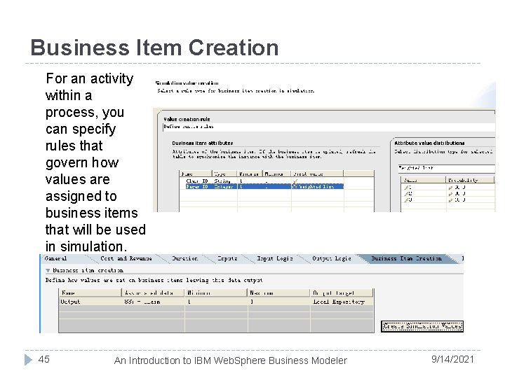 Business Item Creation For an activity within a process, you can specify rules that