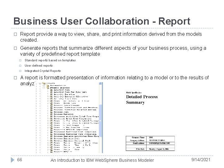 Business User Collaboration - Report � Report provide a way to view, share, and