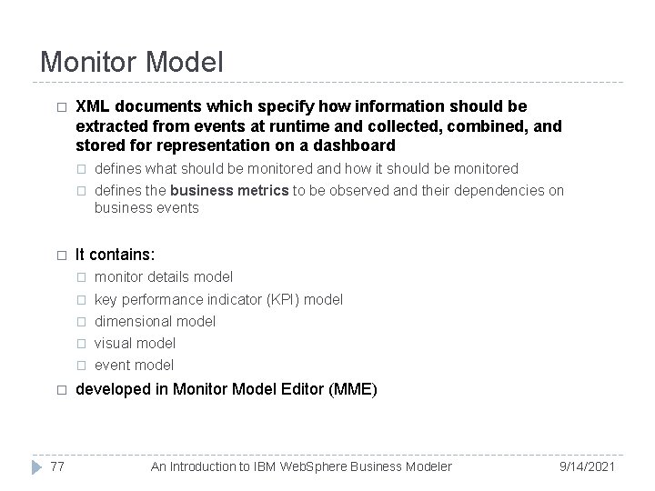 Monitor Model � � � 77 XML documents which specify how information should be