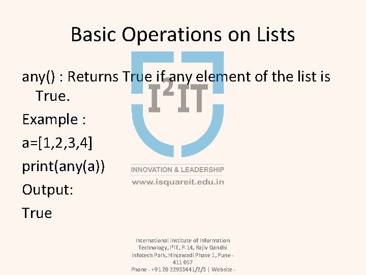 Basic Operations on Lists any() : Returns True if any element of the list