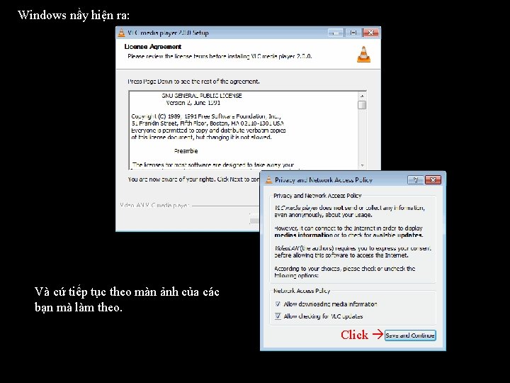 Windows nầy hiện ra: Click next Và cứ tiếp tục theo màn ảnh của