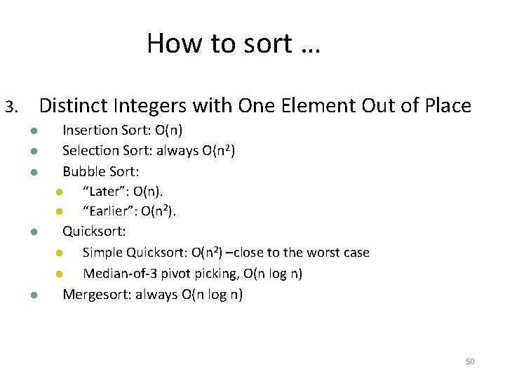 How to sort … 3. Distinct Integers with One Element Out of Place Insertion