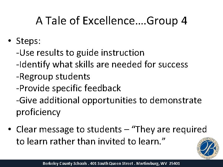 A Tale of Excellence…. Group 4 • Steps: -Use results to guide instruction -Identify