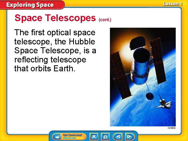 Space Telescopes (cont. ) The first optical space telescope, the Hubble Space Telescope, is