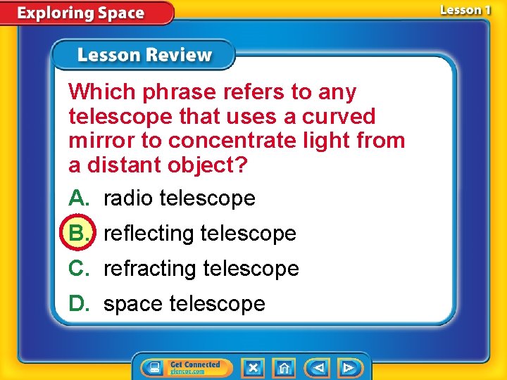 Which phrase refers to any telescope that uses a curved mirror to concentrate light