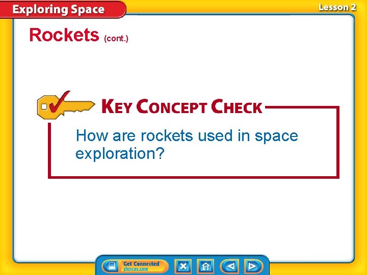 Rockets (cont. ) How are rockets used in space exploration? 