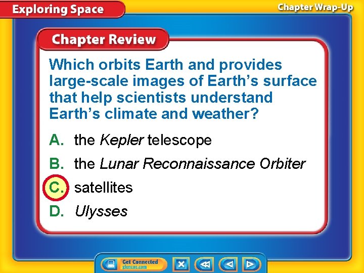 Which orbits Earth and provides large-scale images of Earth’s surface that help scientists understand