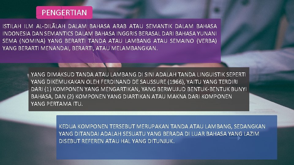 PENGERTIAN ISTILAH ILM AL-DILĀLAH DALAM BAHASA ARAB ATAU SEMANTIK DALAM BAHASA INDONESIA DAN SEMANTICS