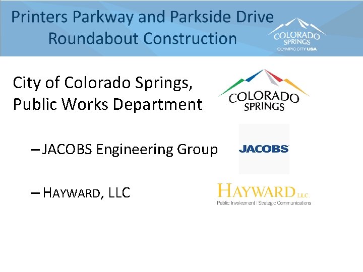 City of Colorado Springs, Public Works Department – JACOBS Engineering Group – HAYWARD, LLC