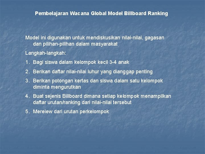 Pembelajaran Wacana Global Model Billboard Ranking Model ini digunakan untuk mendiskusikan nilai-nilai, gagasan dan