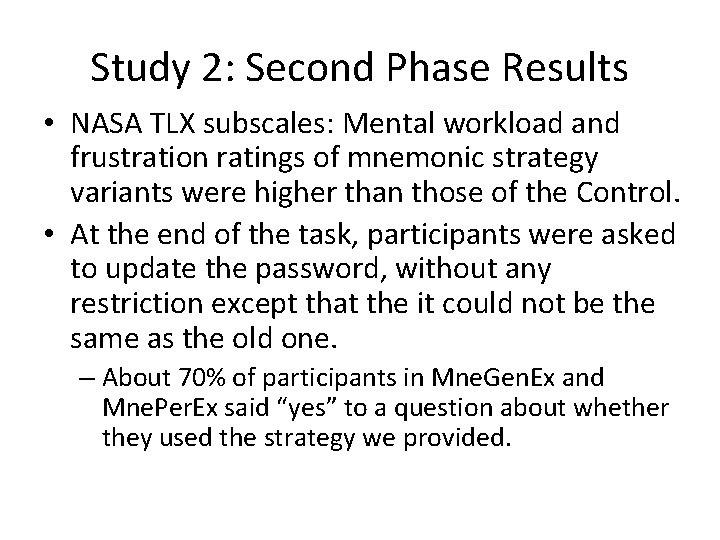 Study 2: Second Phase Results • NASA TLX subscales: Mental workload and frustration ratings