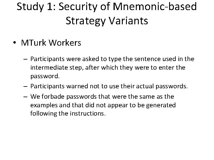 Study 1: Security of Mnemonic-based Strategy Variants • MTurk Workers – Participants were asked