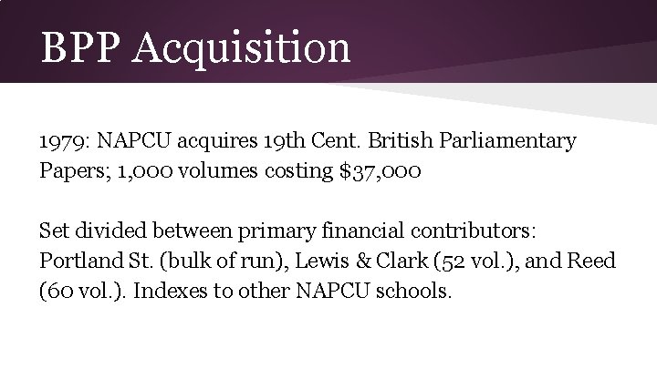 BPP Acquisition 1979: NAPCU acquires 19 th Cent. British Parliamentary Papers; 1, 000 volumes