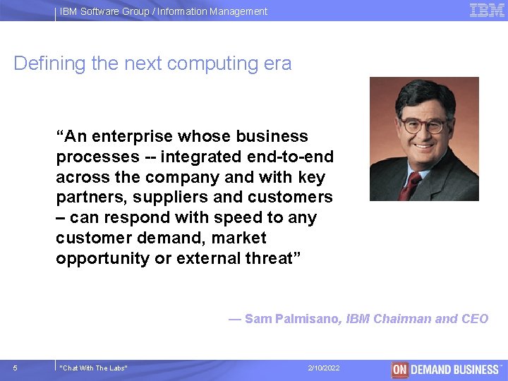 IBM Software Group / Information Management Defining the next computing era “An enterprise whose