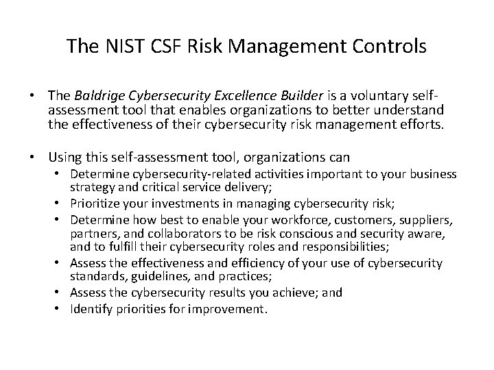 The NIST CSF Risk Management Controls • The Baldrige Cybersecurity Excellence Builder is a The NIST CSF Risk Management Controls • The Baldrige Cybersecurity Excellence Builder is a