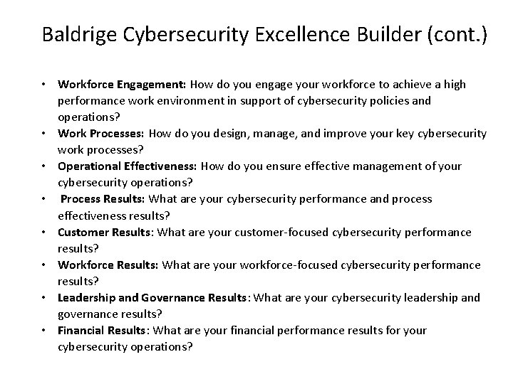 Baldrige Cybersecurity Excellence Builder (cont. ) • Workforce Engagement: How do you engage your Baldrige Cybersecurity Excellence Builder (cont. ) • Workforce Engagement: How do you engage your