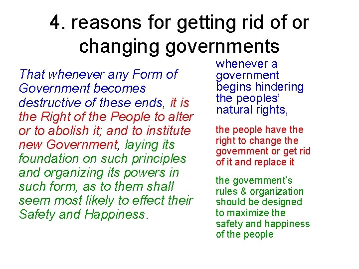 4. reasons for getting rid of or changing governments That whenever any Form of