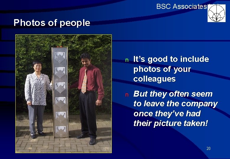 BSC Associates Ltd Photos of people n It’s good to include photos of your